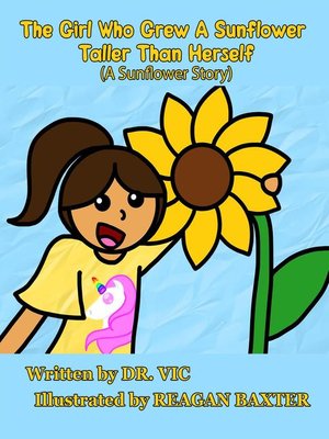 cover image of The Girl Who Grew a Sunflower Taller Than Herself